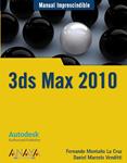 3DS MAX 2010 | 9788441526921 | MONTAÑO, FERNANDO;MERCELO, DANIEL | Llibreria Drac - Librería de Olot | Comprar libros en catalán y castellano online