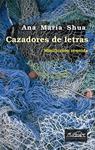 CAZADORES DE LETRAS | 9788483930328 | SHUA, ANA MARIA | Llibreria Drac - Librería de Olot | Comprar libros en catalán y castellano online