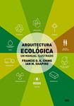 ARQUITECTURA ECOLÓGICA | 9788425227431 | CHING, FRANCIS D.K.; SHAPIRO, IAN M. | Llibreria Drac - Librería de Olot | Comprar libros en catalán y castellano online