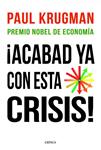 ACABAD YA CON ESTA CRISIS | 9788498922615 | KRUGMAN, PAUL | Llibreria Drac - Llibreria d'Olot | Comprar llibres en català i castellà online