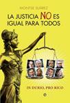 JUSTICIA NO ES IGUAL PARA TODOS, LA | 9788499709024 | SUÁREZ, MONTSERRAT | Llibreria Drac - Llibreria d'Olot | Comprar llibres en català i castellà online