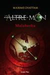 MALAHERBA. UN ALTRE MON | 9788492671427 | CHATTAM, MAXIME | Llibreria Drac - Librería de Olot | Comprar libros en catalán y castellano online