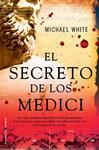 SECRETO DE LOS MEDICI, EL | 9788499180595 | WHITE, MICHAEL | Llibreria Drac - Llibreria d'Olot | Comprar llibres en català i castellà online