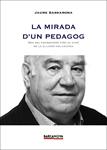 MIRADA D'UN PEDAGOG, LA | 9788448933708 | SARRAMONA, JAUME | Llibreria Drac - Librería de Olot | Comprar libros en catalán y castellano online