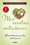 MIS RECETAS ANTICANCER | 9788479534370 | FERNANDEZ, ODILE | Llibreria Drac - Librería de Olot | Comprar libros en catalán y castellano online