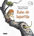 RABO DE LAGARTIJA | 9788408136033 | LÓPEZ, MARISA ; GALINDO, ALEJANDRO | Llibreria Drac - Llibreria d'Olot | Comprar llibres en català i castellà online