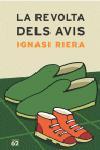 REVOLTA DELS AVIS, LA | 9788429755831 | RIERA, IGNASI | Llibreria Drac - Llibreria d'Olot | Comprar llibres en català i castellà online