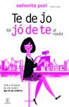 TE DEJO ES JODETE AL REVES | 9788467006148 | SEÑORITA PURI | Llibreria Drac - Librería de Olot | Comprar libros en catalán y castellano online