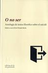 O NO SER: ANTOLOGIA DE TEXTOS FILOSOFICS SOBRE EL SUICIDI | 9788494342417 | PONSATI-MURLA, ORIOL | Llibreria Drac - Llibreria d'Olot | Comprar llibres en català i castellà online