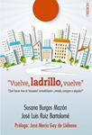 VUELVE LADRILLO VUELVE | 9788441536845 | BURGOS, SUSANA; RUIZ. JOSÉ LUIS | Llibreria Drac - Llibreria d'Olot | Comprar llibres en català i castellà online