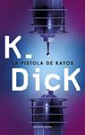 PISTOLA DE RAYOS, LA | 9788445000625 | DICK, PHILIP K. | Llibreria Drac - Llibreria d'Olot | Comprar llibres en català i castellà online