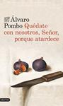 QUEDATE CON NOSOTROS, SEÑOR, PORQUE ATARDECE | 9788423346561 | POMBO, ALVARO | Llibreria Drac - Llibreria d'Olot | Comprar llibres en català i castellà online