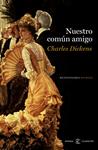 NUESTRO COMUN AMIGO | 9788467038217 | DICKENS, CHARLES | Llibreria Drac - Librería de Olot | Comprar libros en catalán y castellano online