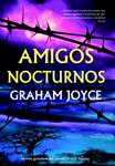 AMIGOS NOCTURNOS | 9788498005004 | JOYCE, GRAHAM | Llibreria Drac - Librería de Olot | Comprar libros en catalán y castellano online