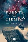 PUENTE DEL TIEMPO, EL | 9788483655948 | MORALES, CÉSAR | Llibreria Drac - Librería de Olot | Comprar libros en catalán y castellano online