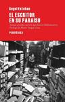 ESCRITOR EN SU PARAÍSO, EL | 9788492865925 | ESTEBAN, ÁNGEL | Llibreria Drac - Librería de Olot | Comprar libros en catalán y castellano online