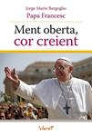 MENT OBERTA, COR CREIENT | 9788498467680 | PAPA FRANCESC | Llibreria Drac - Llibreria d'Olot | Comprar llibres en català i castellà online