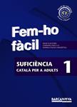 FEM-HO FÀCIL SUFICIÈNCIA 1 | 9788448928520 | CONSORCI PER A LA NORMALITZACIO LINGÜÍSTICA | Llibreria Drac - Librería de Olot | Comprar libros en catalán y castellano online