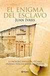 ENIGMA DEL ESCLAVO, EL | 9788408109181 | IVARS, JUAN | Llibreria Drac - Llibreria d'Olot | Comprar llibres en català i castellà online