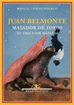 JUAN BELMONTE MATADOR DE TOROS | 9788484724551 | CHAVES NOGALES, MANUEL | Llibreria Drac - Librería de Olot | Comprar libros en catalán y castellano online