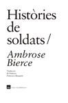 HISTÒRIES DE SOLDATS | 9788415835691 | BIERCE, AMBROSE | Llibreria Drac - Librería de Olot | Comprar libros en catalán y castellano online