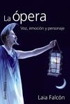 ÓPERA, LA | 9788420693392 | FALCÓN, LAIA | Llibreria Drac - Llibreria d'Olot | Comprar llibres en català i castellà online