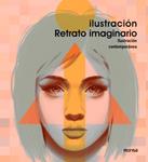 ILUSTRACIÓN RETRATO IMAGINARIO | 9788415829171 | SCHONLAU, JULIA (ED.) | Llibreria Drac - Llibreria d'Olot | Comprar llibres en català i castellà online