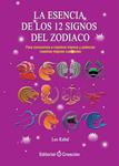 ESENCIA DE LOS 12 SIGNOS DEL ZODIACO, LA | 9788415676386 | KABAL, LEO | Llibreria Drac - Llibreria d'Olot | Comprar llibres en català i castellà online