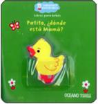 PATITO DONDE ESTA MAMA | 9786074000344 | VV.AA. | Llibreria Drac - Llibreria d'Olot | Comprar llibres en català i castellà online