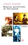 MUJERES GUIONISTAS DE HOLLYWOOD | 9788475843131 | FRANCKE, LIZZIE | Llibreria Drac - Librería de Olot | Comprar libros en catalán y castellano online