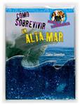 COMO SOBREVIVIR EN ALTA MAR | 9788467506952 | LLEWELLYN, CLAIRE | Llibreria Drac - Librería de Olot | Comprar libros en catalán y castellano online