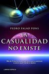 CASUALIDAD NO EXISTE, LA | 9788448069056 | PALAO, PEDRO | Llibreria Drac - Librería de Olot | Comprar libros en catalán y castellano online