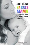 YA ERES MAMA | 9788408081128 | FROST, JO | Llibreria Drac - Librería de Olot | Comprar libros en catalán y castellano online