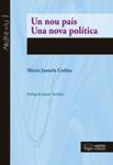 UN NOU PAÍS. UNA NOVA POLÍTICA | 9788499756592 | JUANOLA, MIREIA | Llibreria Drac - Llibreria d'Olot | Comprar llibres en català i castellà online