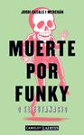 MUERTE POR FUNKY O EL EUTANASIO | 9788475849126 | CASALS, JORDI | Llibreria Drac - Librería de Olot | Comprar libros en catalán y castellano online