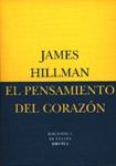 PENSAMIENTO DEL CORAZON, EL | 9788478444779 | HILLMAN, JAMES | Llibreria Drac - Llibreria d'Olot | Comprar llibres en català i castellà online