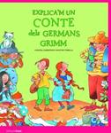 EXPLICA'M UN CONTE DELS GERMANS GRIMM Nº3 | 9788408086154 | CARDEÑOSO, CONCHA;TOBELLA, MONTSE | Llibreria Drac - Librería de Olot | Comprar libros en catalán y castellano online