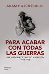 PARA ACABAR CON TODAS LAS GUERRAS | 9788499421797 | HOCHSCHILD, ADAM | Llibreria Drac - Llibreria d'Olot | Comprar llibres en català i castellà online