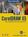 CORELDRAW X5 (MANUAL IMPRESCINDIBLE) | 9788441527690 | LOPEZ, ANNA MARIA | Llibreria Drac - Librería de Olot | Comprar libros en catalán y castellano online