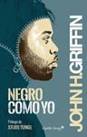 NEGRO COMO YO | 9788494287893 | HOWARD, JOHN | Llibreria Drac - Llibreria d'Olot | Comprar llibres en català i castellà online