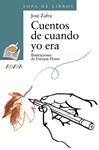 CUENTOS DE CUANDO YO ERA | 9788466717076 | ZAFRA, JOSE | Llibreria Drac - Librería de Olot | Comprar libros en catalán y castellano online