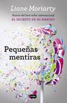 PEQUEÑAS MENTIRAS | 9788483659229 | MORIARTY, LIANE | Llibreria Drac - Librería de Olot | Comprar libros en catalán y castellano online