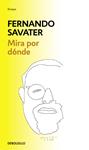 MIRA POR DÓNDE | 9788466331449 | SAVATER, FERNANDO | Llibreria Drac - Llibreria d'Olot | Comprar llibres en català i castellà online