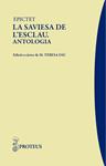 EPICTET LA SAVIESA DE L'ESCLAU ANTOLOGIA | 9788493750879 | EPICTET | Llibreria Drac - Llibreria d'Olot | Comprar llibres en català i castellà online