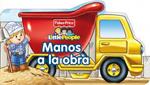 MANOS A LA OBRA (FISHER-PRICE) | 9788448833008 | AAVV | Llibreria Drac - Librería de Olot | Comprar libros en catalán y castellano online