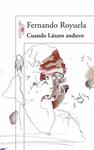 CUANDO LAZARO ANDUVO | 9788420412733 | ROYUELA, FERNANDO | Llibreria Drac - Llibreria d'Olot | Comprar llibres en català i castellà online