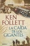 CAIDA DE LOS GIGANTES, LA | 9788499893570 | FOLLETT, KEN | Llibreria Drac - Librería de Olot | Comprar libros en catalán y castellano online