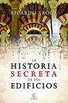 HISTORIA SECRETA DE LOS EDIFICIOS, LA | 9788467035612 | AROCA, RICARDO | Llibreria Drac - Librería de Olot | Comprar libros en catalán y castellano online