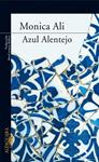 AZUL ALENTEJO | 9788420471693 | ALI, MONICA | Llibreria Drac - Librería de Olot | Comprar libros en catalán y castellano online