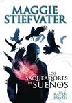 SAQUEADORES DE SUEÑOS, LOS (THE RAVEN BOYS II) | 9788467559217 | STIEFVATER, MAGGIE | Llibreria Drac - Librería de Olot | Comprar libros en catalán y castellano online